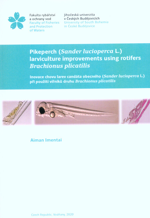 Pikeperch (Sander lucioperca L.) larviculture improvements using rotifers Brachionus plicatilis = Inovace chovu larev candáta obecného (Sander lucioperca L.) při použití vířníků druhu Brachionus plicatilis