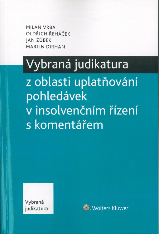 Vybraná judikatura z oblasti uplatňování pohledávek v insolvenčním řízení s komentářem