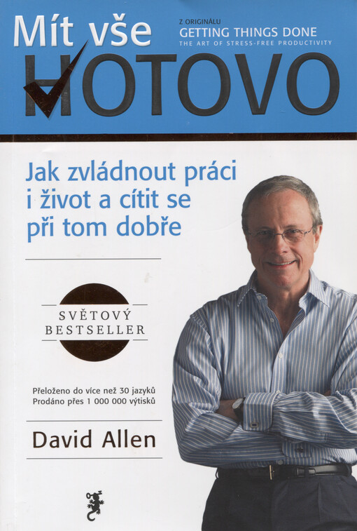 Mít vše hotovo: jak zvládnout práci i život a cítit se při tom dobře