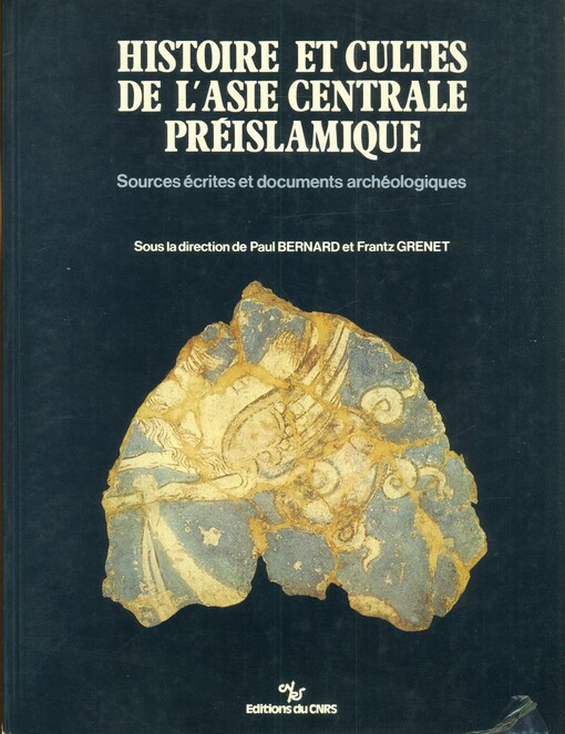 Histoire et cultes de l'Asie Centrale preislamique