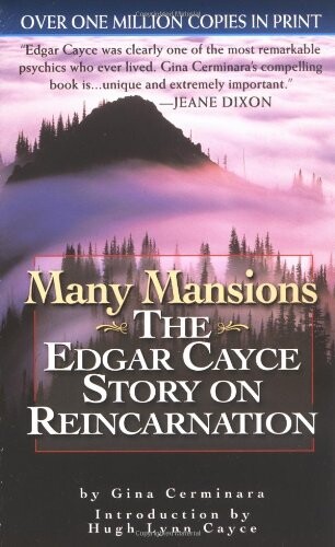MANY MANSIONS :The Edgar Cayce Storu on Reincarnation
