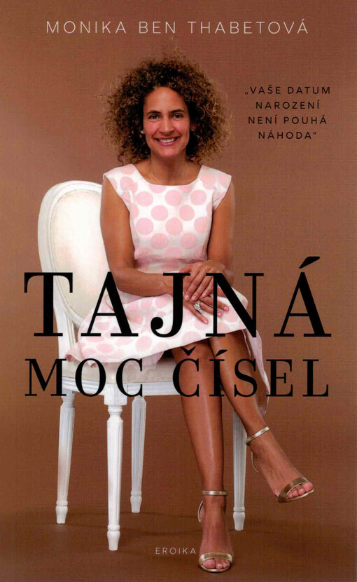 Tajná moc čísel : vaše datum narození není pouhá náhoda