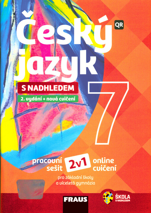 Český jazyk s nahledem 7 : pracovní sešit pro základní školy a víceletá gymnázia