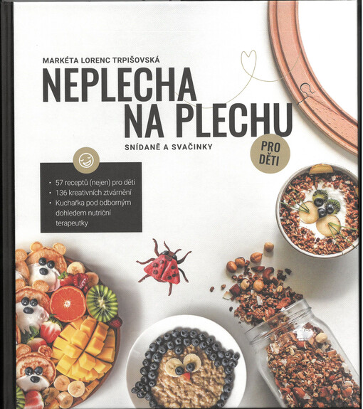 Neplecha na plechu : snídaně a svačinka pro děti