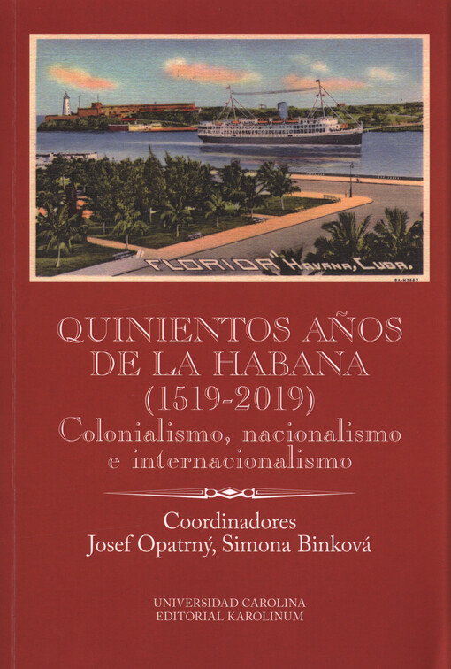 Quinientos anos de La Habana (1519-2019) : colonialismo, nacionalismo e internacionalismo