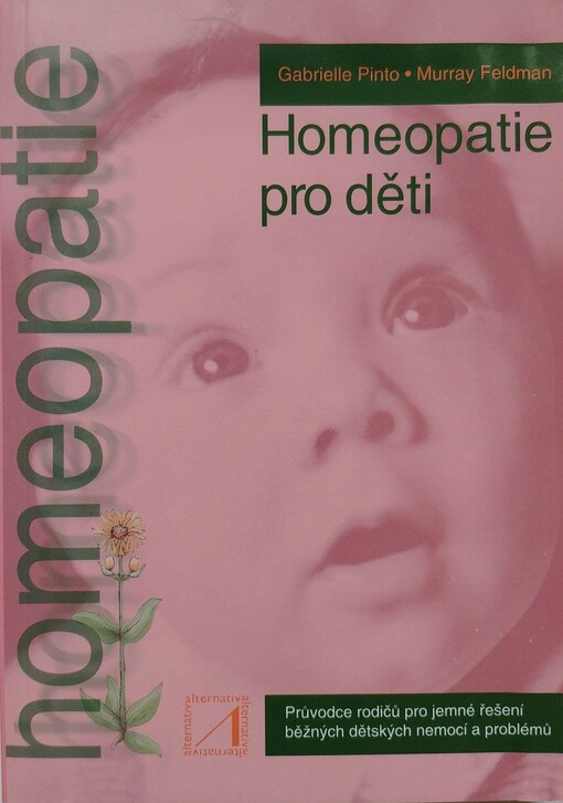 Homeopatie pro děti : rádce rodičů při léčbě běžných dětských onemocnění
