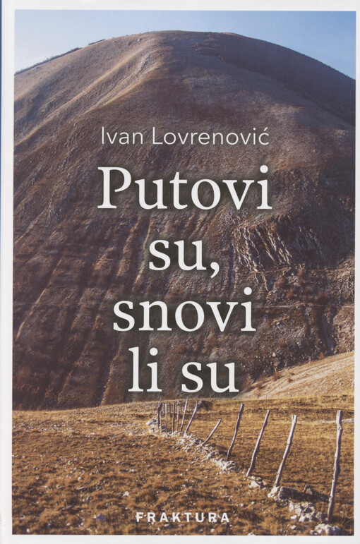 Putovi su, snovi li su