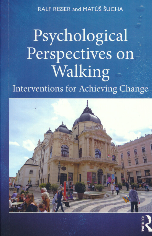 Psychological perspectives on walking : interventions for achieving change