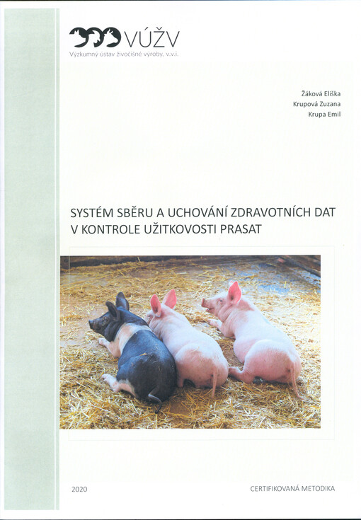 Systém sběru a uchování zdravotních dat v kontrole užitkovosti prasat