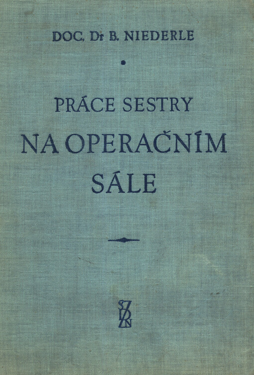 Práce sestry na operačním sále : Příručka pro sestry operačních oddělení