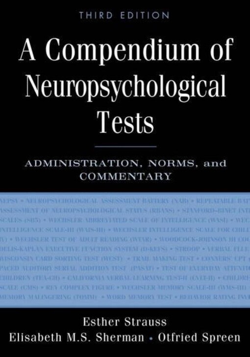 A Compendium of Neuropsychological Tests: Administration, Norms, and Commentary