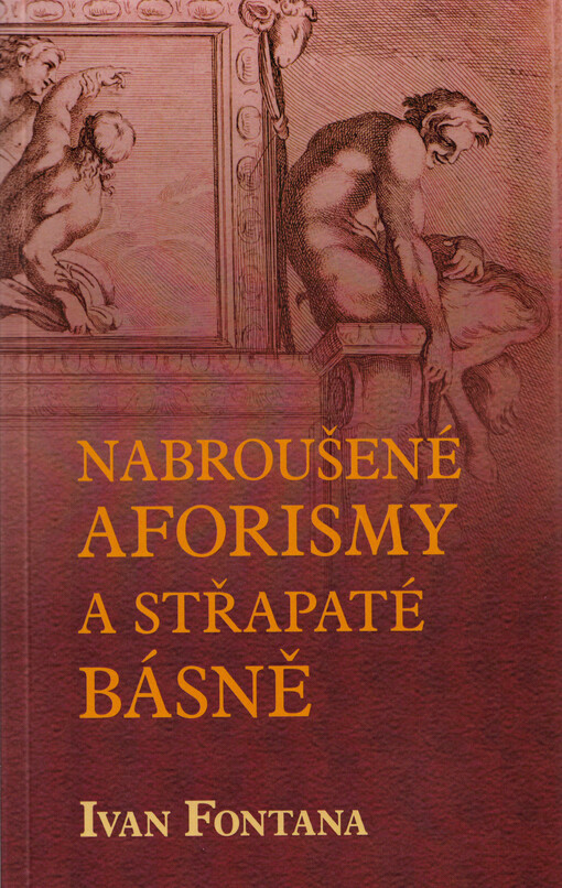 Nabroušené aforismy a střapaté básně