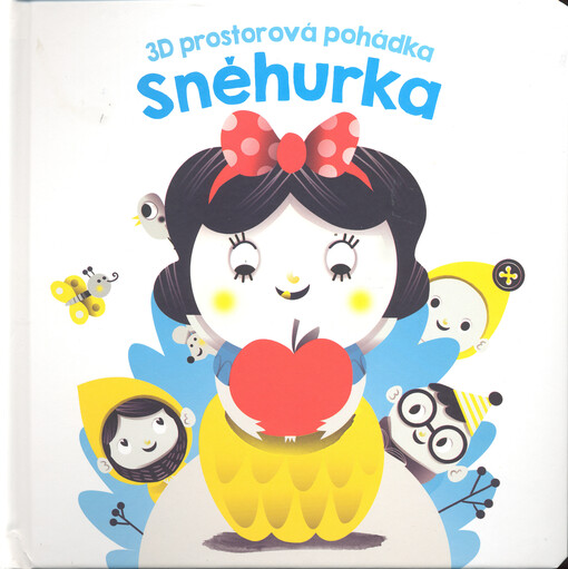 Sněhurka : 3D prostorová pohádka