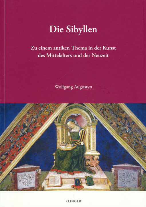 Die Sibyllen : zu einem antiken Thema in der Kunst des Mittelalters und der Neuzeit. I