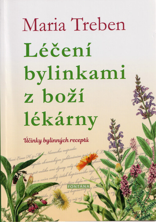 Léčení bylinkami z boží lékárny : účinky bylinných receptů