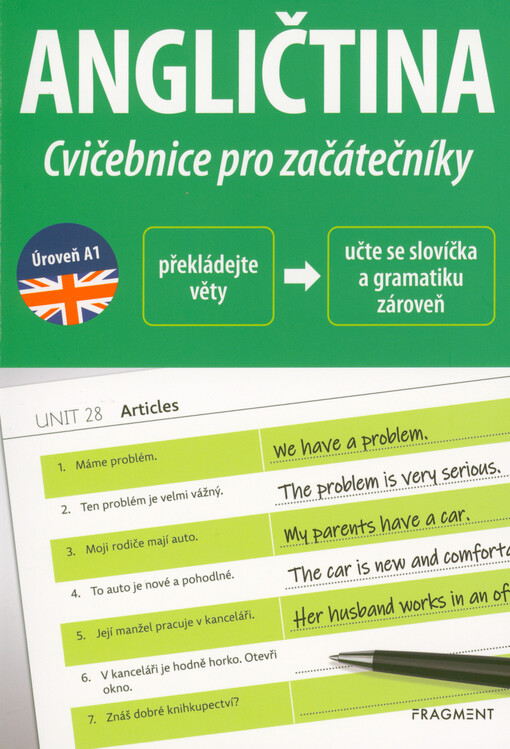 Angličtina : cvičebnice pro začátečníky : procvičte si gramatiku pomocí překladové metody