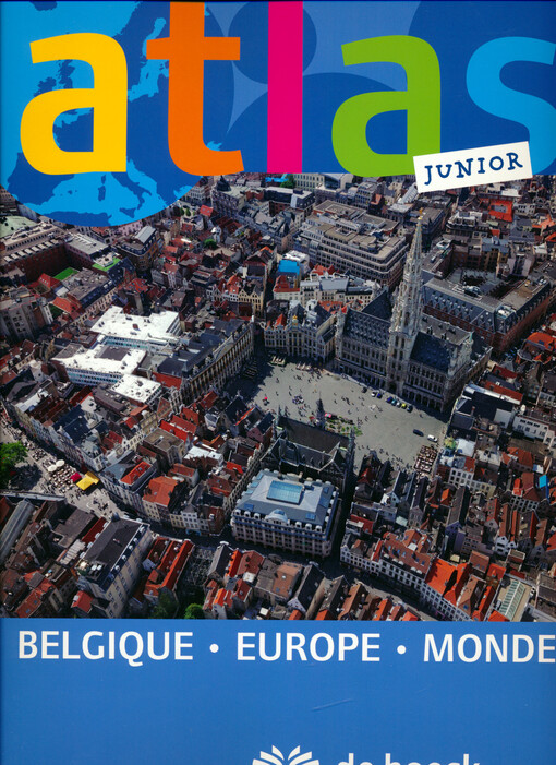 Atlas junior : Belgique, Europe, Monde