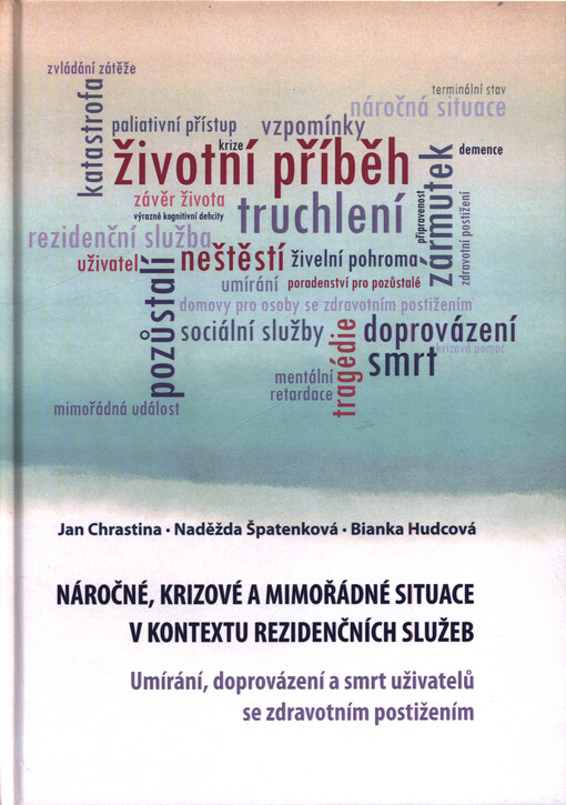 Náročné, krizové a mimořádné situace v kontextu rezidenčních služeb