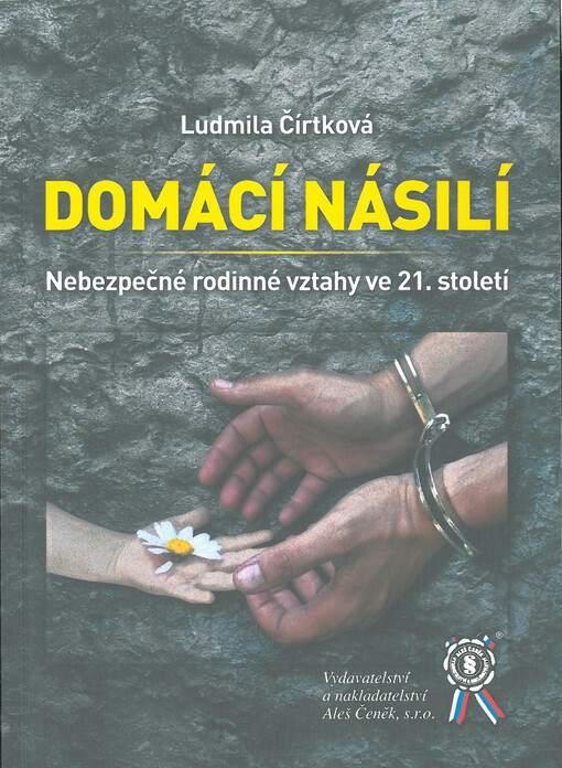 Domácí násilí : nebezpečné rodinné vztahy ve 21. století