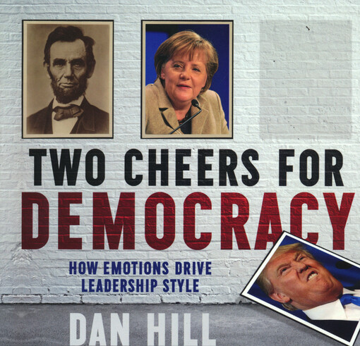 Two cheers for democracy : how emotions drive leadership style