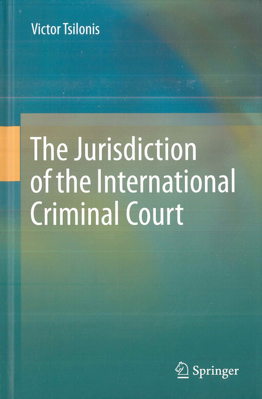 The jurisdiction of the International Criminal Court