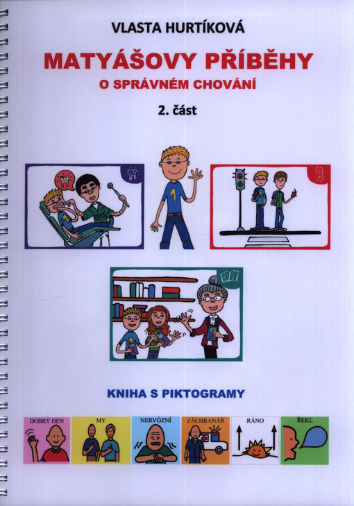 Matyášovy příběhy o správném chování : kniha s piktogramy, 1. část