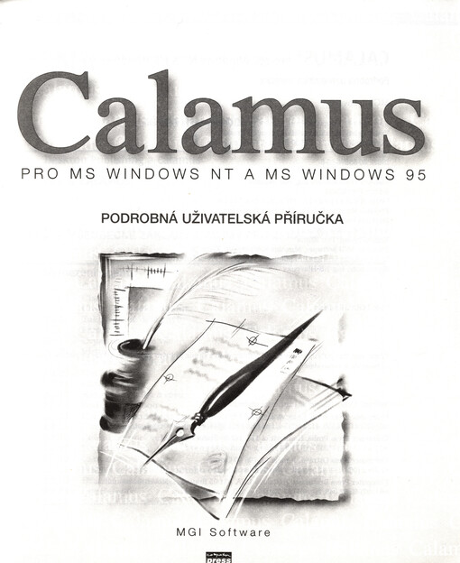 CALAMUS pro MS Windows NT a MS Windows 95: podrobná uživatelská příručka : MGI Software