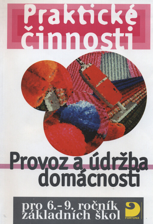 Provoz a údržba domácnosti : učebnice zpracovaná podle osnov vzdělávacího programu Základní škola