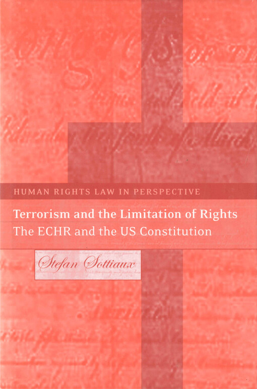 Terrorism and the limitation of rights : the ECHR and the US constitution
