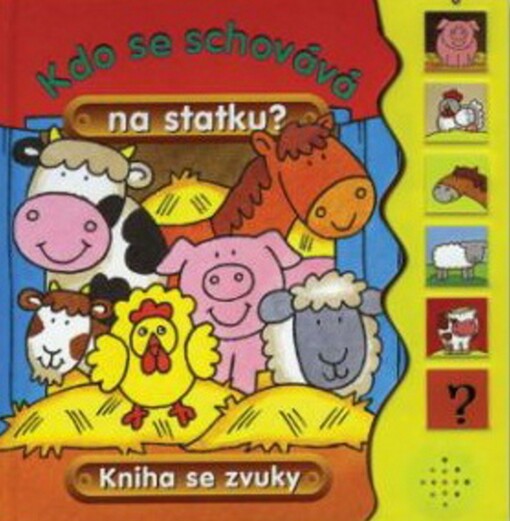 Kdo se schovává na statku? : kniha se zvuky