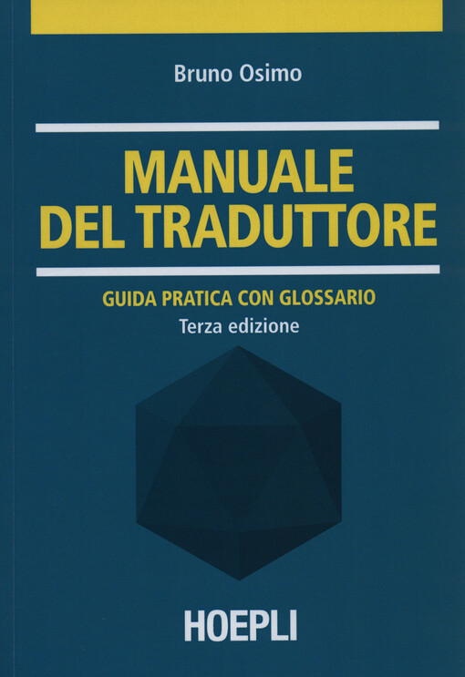Manuale del traduttore : guida pratica con glossario