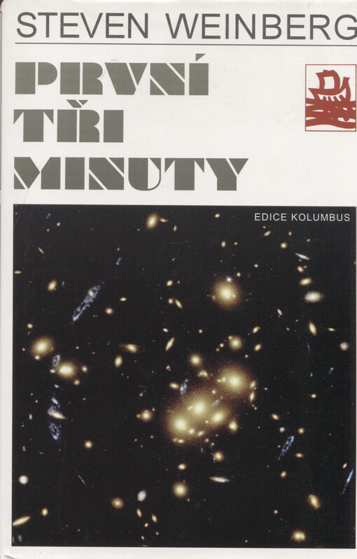 První tři minuty :moderní pohled na počátek vesmíru
