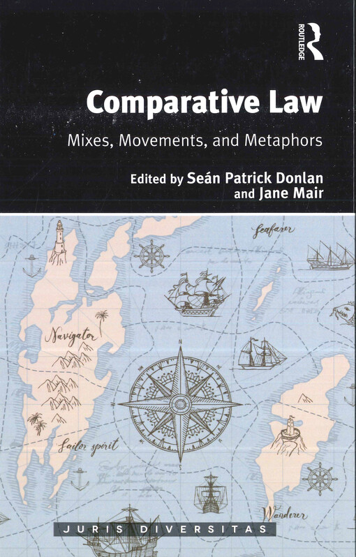 Comparative law : mixes, movements, and metaphors