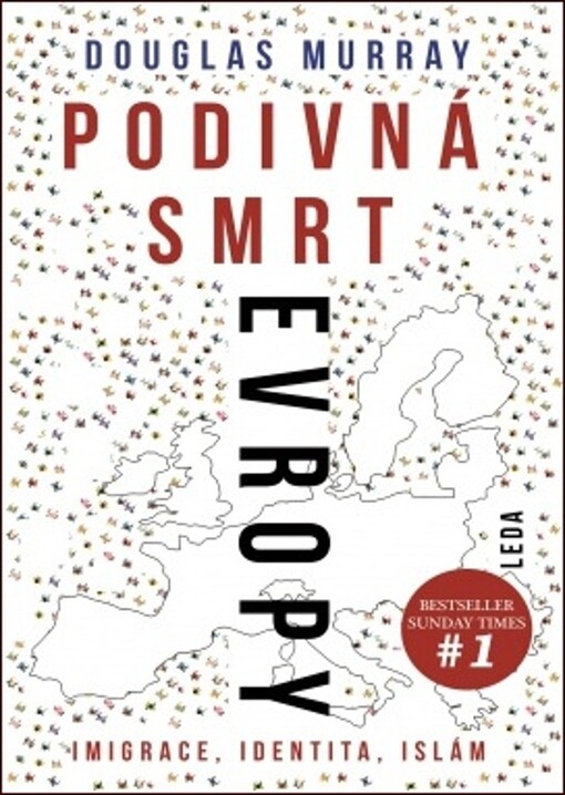 Podivná smrt Evropy : imigrace, identita, islám