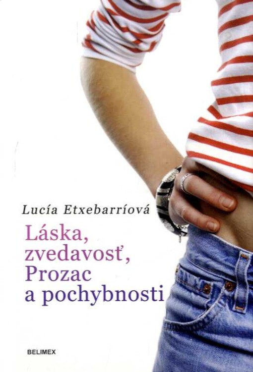 Láska, zvedavosť, Prozac a pochybnosti