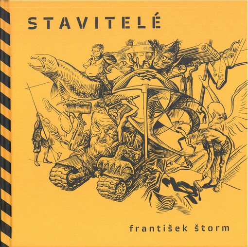 Stavitelé : pocta řemeslníkům kteří nejsou, aneb spiritos creativos, ilustrovaný stavební deník