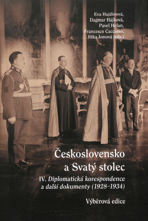 Československo a Svatý stolec. IV. Diplomatická korespondence a další dokumenty 1928-1934 : výběrová edice