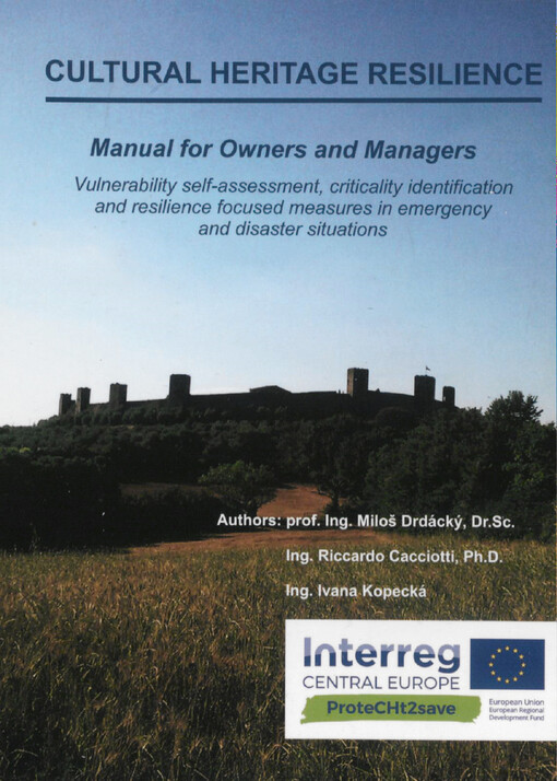 Cultural heritage resilience : manual for owners and managers : vulnerability self-assessment, criticality identification and resilience focused measures in emergency and disaster situations