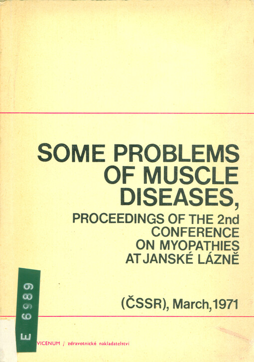 Some problems in muscle diseases : proceedings of the 2nd Conference on myopathies held at Janské Lázně 