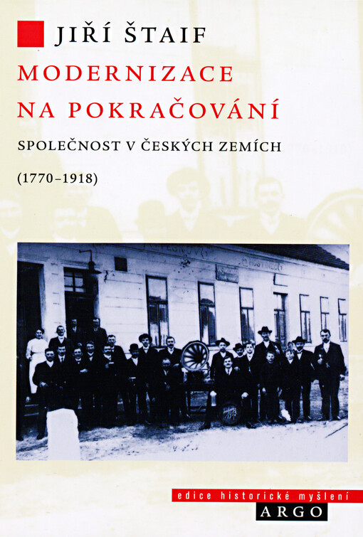 Modernizace na pokračování: společnost v českých zemích (1770-1978)