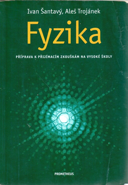Fyzika : příprava k přijímacím zkouškám na vysoké školy
