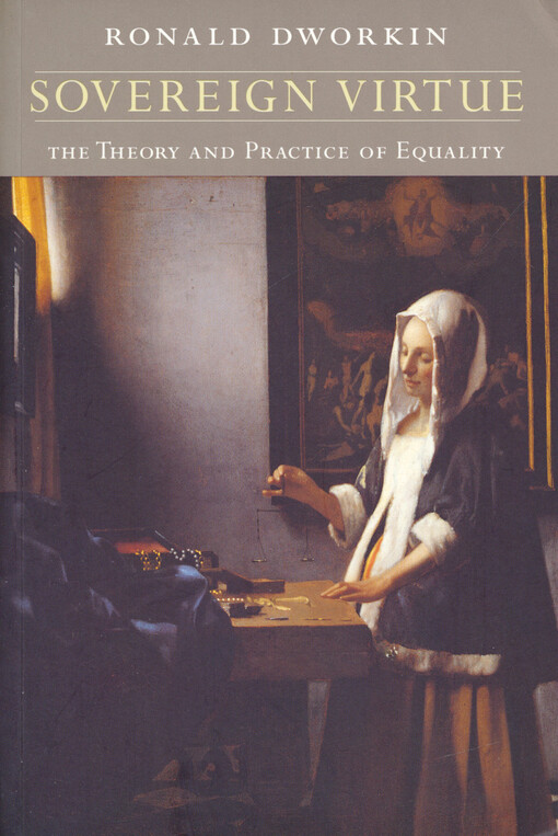 Sovereign virtue : the theory and practice of equality