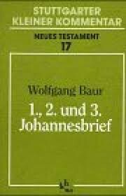 Stuttgarter Kleiner Kommentar, Neues Testament, 21 Bde. in 22 Tl.-Bdn., Bd.17, Erster, 2. und 3. Johannesbrief