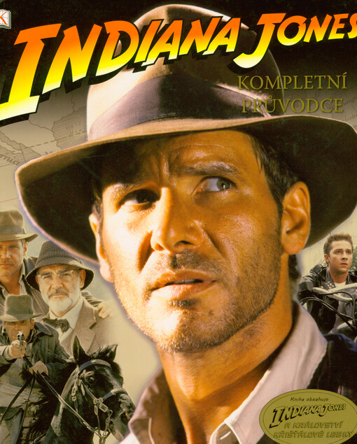 Indiana Jones : kompletní průvodce