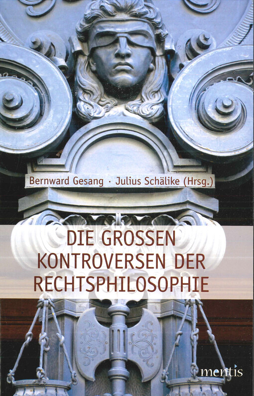 Die großen Kontroversen der Rechtsphilosophie