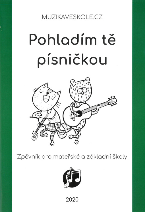 Pohladím tě písničkou : zpěvník pro mateřské a základní školy