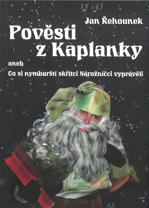 Pověsti z Kaplanky, aneb, Co si vyprávěli nymburští skřítci Nárožníčci : čtení pro velké i malé děti