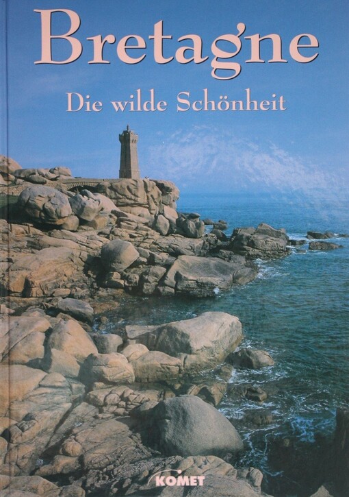 Bretagne - die wilde Schönheit    