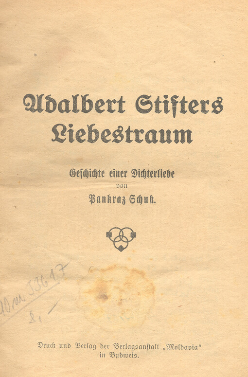 Adalbert Stifters Liebestraum: Geschichte einer Dichterliebe