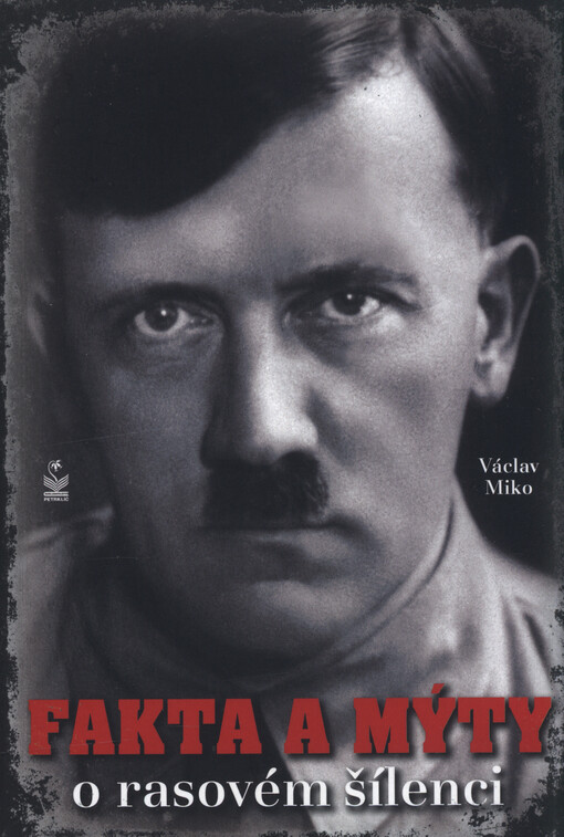 Fakta a mýty o rasovém šílenci